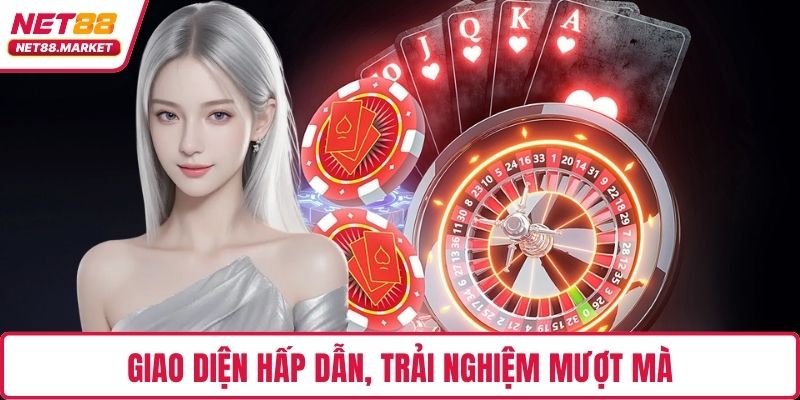 Giao diện hấp dẫn, trải nghiệm mượt mà