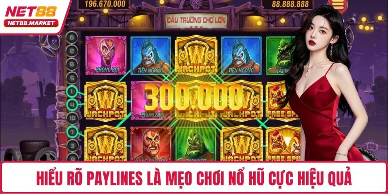 Hiểu rõ paylines là mẹo chơi nổ hũ cực hiệu quả