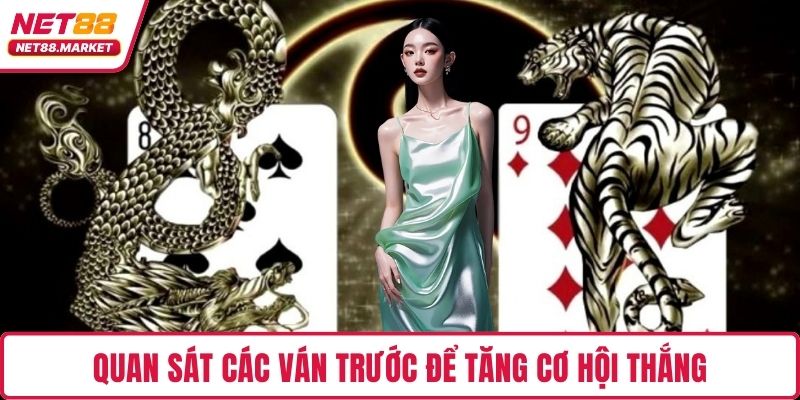 Quan sát các ván trước để tăng cơ hội thắng